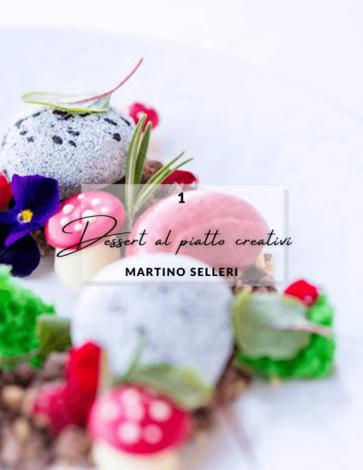 Dessert al Piatto Creativi – Volume 1