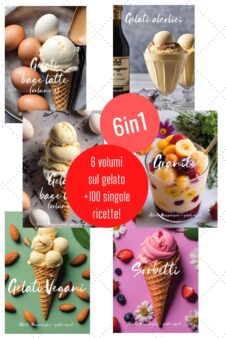 Gelati pack 6 in 1 – Base latte, vegan e sorbetti, alcolici e granite